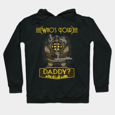 Whos Your Daddy Hoodie Official Bioshock Merch